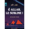 Ô Allah, Le Sublime! , D'Ali Ibn Jabir Al-Fayfi