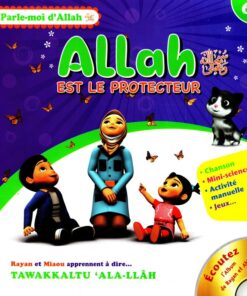 Allah est le protecteur, Parle-moi d'Allah (6)