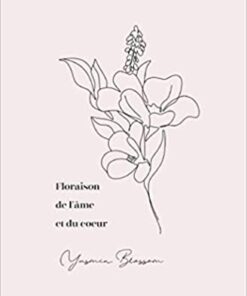 Floraison de l'âme et du cœur