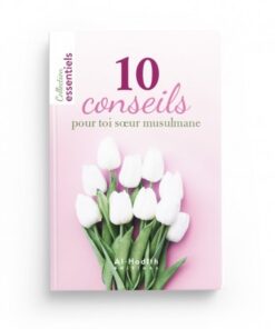 10 conseils pour toi sœur musulmane