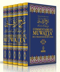 Commentaire du muwatta’ de l’Imam Mâlik Ibn Anas Muhamed ‘Abd al-bâqî Az-Zurqânî