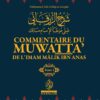 Commentaire du muwatta’ de l’Imam Mâlik Ibn Anas Muhamed ‘Abd al-bâqî Az-Zurqânî