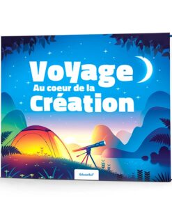 VOYAGE AU COEUR DE LA CREATION