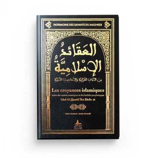 LES CROYANCES ISLAMIQUES - 'Abd Al-Hamid Ibn Badis -