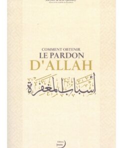 COMMENT OBTENIR LE PARDON D’ALLAH