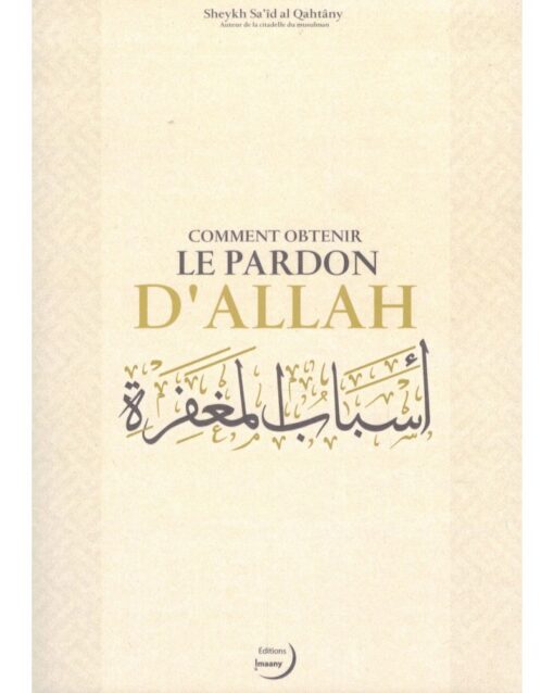 COMMENT OBTENIR LE PARDON D’ALLAH