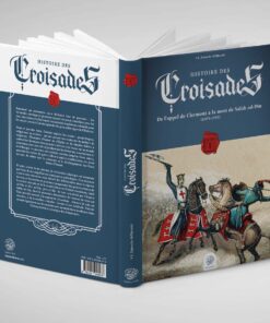 HISTOIRE DES CROISADES (TOME I)