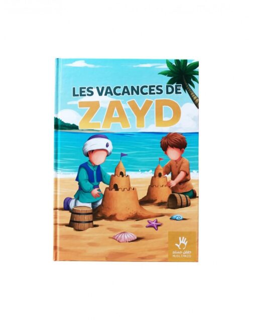 LES VACANCES DE ZAYD