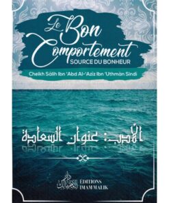 LE BON COMPORTEMENT - SOURCE DU BONHEUR -