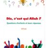 Dis, C’est Qui Allah ? Questions D’enfants Et Leurs Réponses (5/8 Ans)