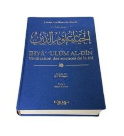 Ihya 'ulum Al din - Vivification des Sciences de la Foi - Edition Héritage