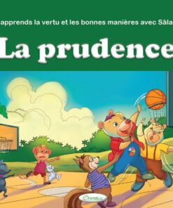 J'apprends la vertu et les bonnes manières avec Sâlah : La prudence