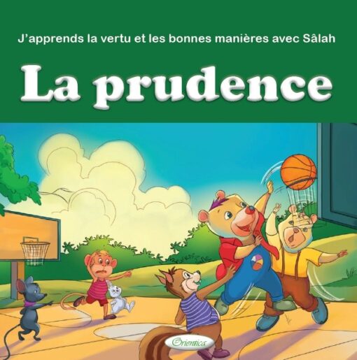 J'apprends la vertu et les bonnes manières avec Sâlah : La prudence