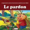 J'apprends la vertu et les bonnes manières avec Sâlah : Le pardon