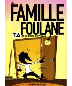 La Famille Foulane (Tome 6): Les 30 Défis De Walad