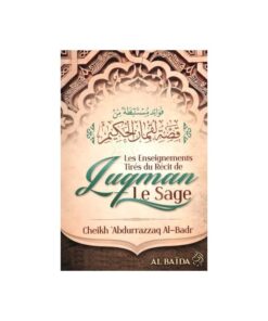 LES ENSEIGNEMENTS TIRÉS DU RÉCIT DE LUQMAN LE SAGE