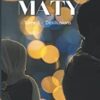 Maty - Tome 1- Désillusions