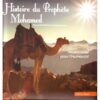 Histoire Du Prophète Mohamed (Pbsl): Miséricorde pour l'humanité