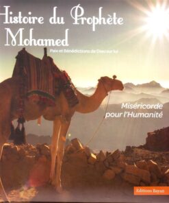 Histoire Du Prophète Mohamed (Pbsl): Miséricorde pour l'humanité