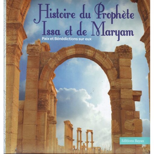 Histoire Du Prophète Issa Et De Maryam (PBSE)