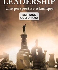 LEADERSHIP : Une Perspective Islamique