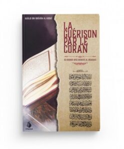 LA GUÉRISON PAR LE CORAN, SE SOIGNER AVEC SOURATE AL-BAQARAH