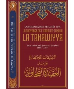 Commentaires Résumés Sur La Croyance De L'imam At-Tahawi LA TAHAWIYYA