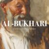 AL-BUKHARI Le gardien de la sunna prophétique