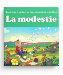 J'APPRENDS LA VERTU ET LES BONNES MANIÈRES AVEC SÂLAH : LA MODESTIE