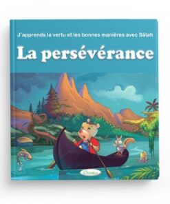 J'APPRENDS LA VERTU ET LES BONNES MANIÈRES AVEC SÂLAH : LA PERSÉVÉRANCE