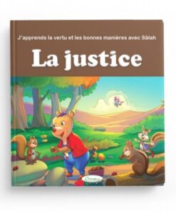 J'APPRENDS LA VERTU ET LES BONNES MANIÈRES AVEC SÂLAH : LA JUSTICE