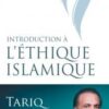 Introduction à l'éthique islamique De Tariq Ramadan