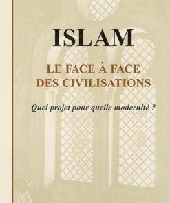 Islam Le face à face des civilisations (Tariq Ramadan)