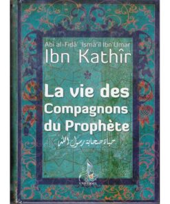 La vie des compagnons du Prophète