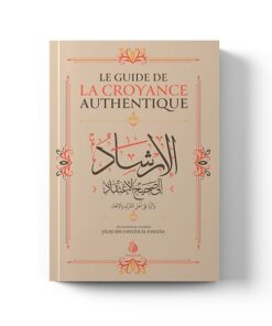 Le guide de la croyance authentique