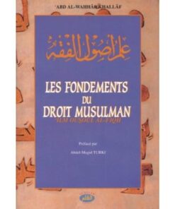 LES FONDEMENTS DU DROIT MUSULMAN