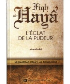 FIQH AL-HAYA : L'ECLAT DE PUDEUR