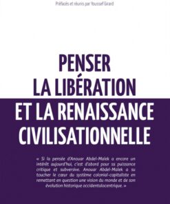 PENSER LA LIBERATION ET LA RENAISSANCE CIVILISATIONELLE