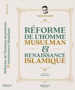 REFORME DE L'HOMME MUSULMAN ET RENAISSANCE ISLAMIQUE