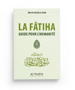 LA FATIHA UN GUIDE POUR L'HUMANITE