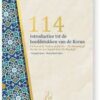 114 INTRODUCTIES TOT DE HOOFGSTUKKEN VAN DE KORAN