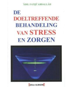 DE DOELTREFFENDE BEHANDELING VAN STRESS EN ZORGEN