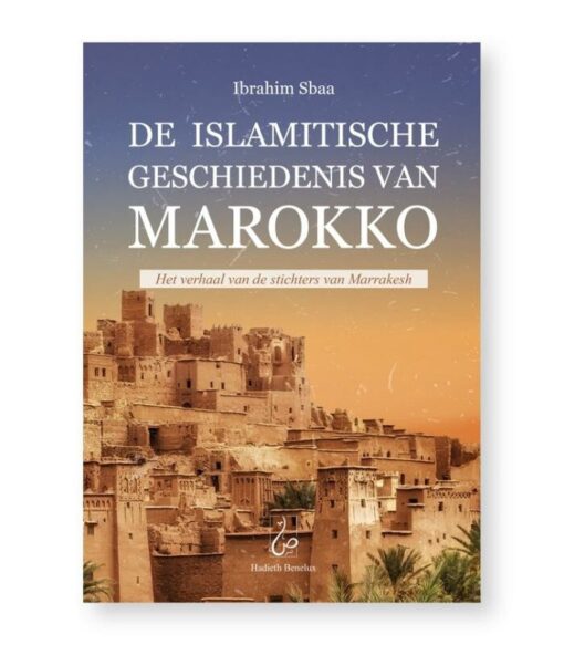 DE ISLAMITISCHE GESCHIEDENIS VAN MAROKKO