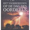 HET VOORBEREIDEN OP DE DAG DES OORDEELS