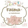 C'EST QUI FATIMA?