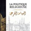 LA POLITIQUE RELIGIEUSE tome 2