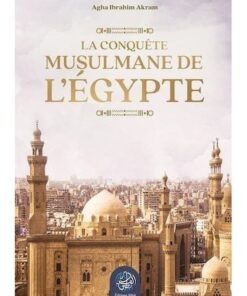 LA CONQUETE MUSULMANE DE L'EGYPTE