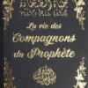 LA VIE DES COMPAGNONS DU PROPHETE