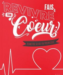 Fais revivre ton Coeur !