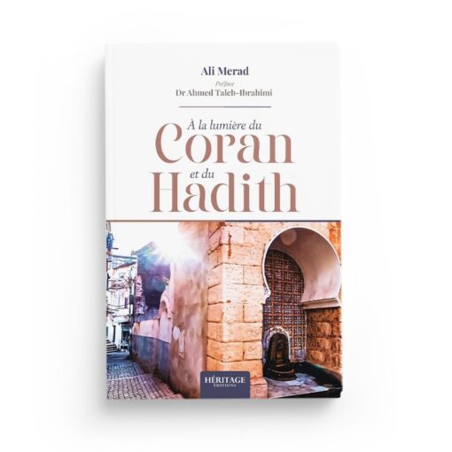 À la lumière du Coran & du Hadith